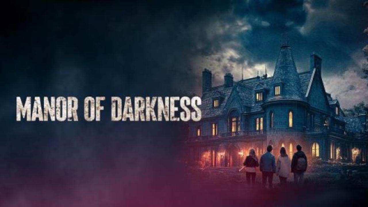 مشاهدة فيلم Manor Of Darkness 2025 مترجم ايجي بست