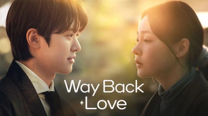 مسلسل Way Back Love الحلقة 6 السادسة والاخيرة مترجم ايجي بست