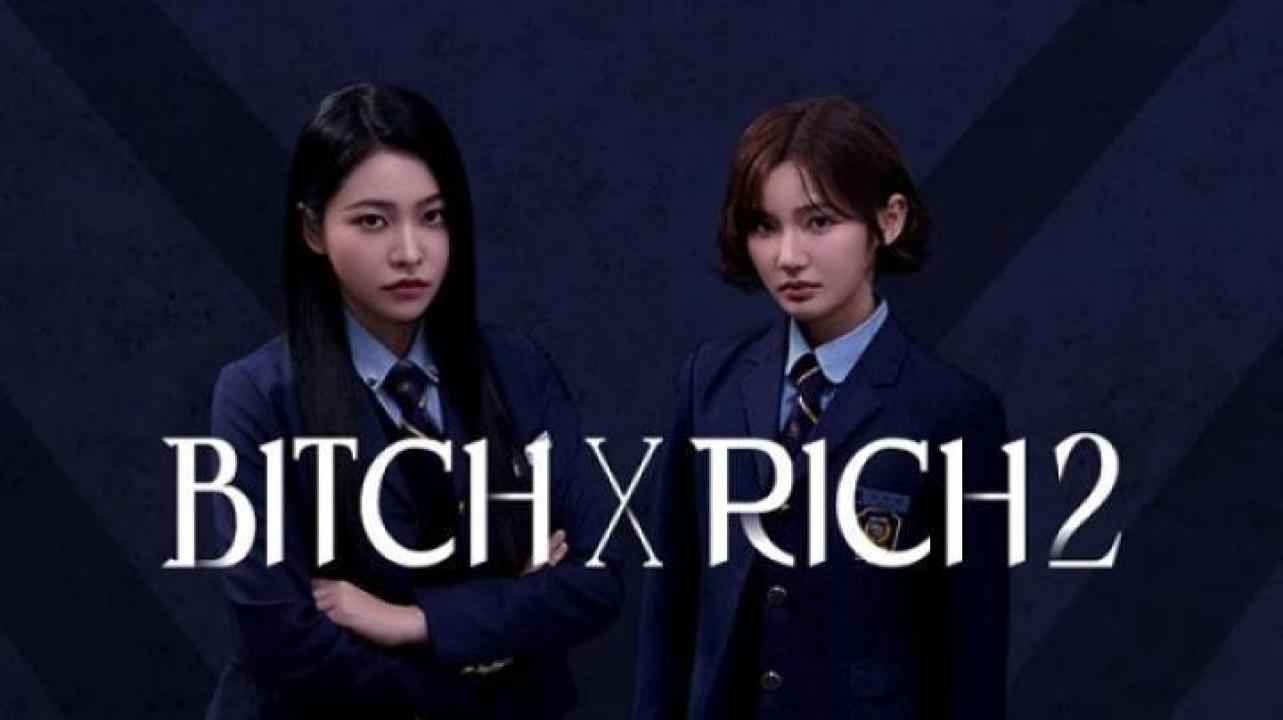 مسلسل Bitch X Rich الموسم الثاني الحلقة 3 الثالثة مترجم ايجي بست